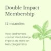 Double Impact Membership jaar
